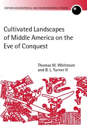 Whitmore / Turner II |  Cultivated Landscapes of Middle America on the Eve of Conquest | Buch |  Sack Fachmedien