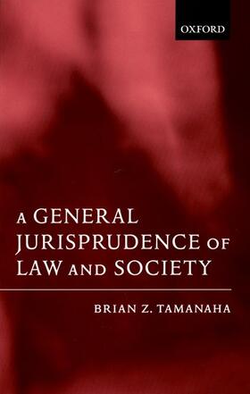 Tamanaha |  A General Jurisprudence of Law and Society | Buch |  Sack Fachmedien