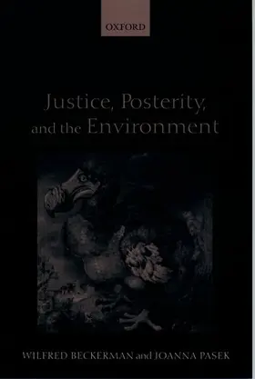 Beckerman / Pasek |  Justice, Posterity, and the Environment | Buch |  Sack Fachmedien