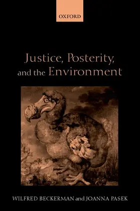 Beckerman / Pasek |  Justice, Posterity, and the Environment | Buch |  Sack Fachmedien
