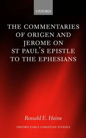 Heine |  The Commentaries of Origen and Jerome on St. Paul's Epistle to the Ephesians | Buch |  Sack Fachmedien