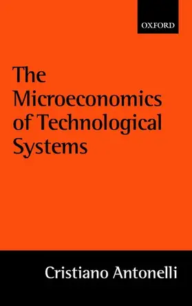 Antonelli |  The Microeconomics of Technological Systems | Buch |  Sack Fachmedien