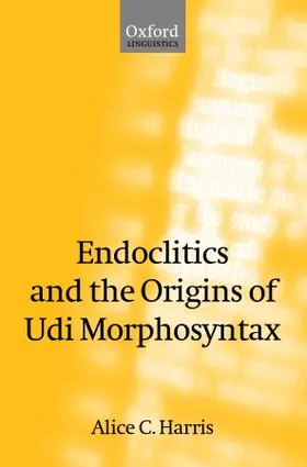 Harris |  Endoclitics and the Origins of Udi Morphosyntax | Buch |  Sack Fachmedien