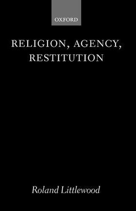 Littlewood | Religion, Agency, Restitution | Buch | 978-0-19-924675-5 | sack.de