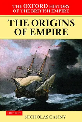 Canny |  The Oxford History of the British Empire: Volume I: The Origins of Empire | Buch |  Sack Fachmedien