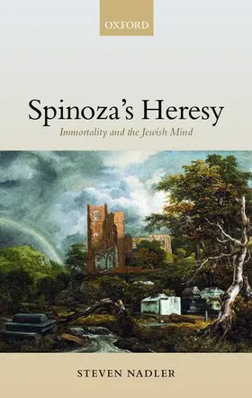 Nadler |  Spinoza's Heresy ' Immortality and the Jewish Mind ' | Buch |  Sack Fachmedien