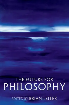Leiter |  The Future for Philosophy | Buch |  Sack Fachmedien