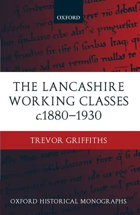 Griffiths |  The Lancashire Working Classes c.1880-1930 | Buch |  Sack Fachmedien