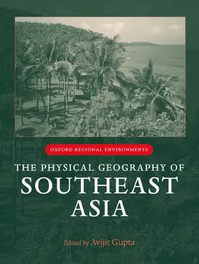 Gupta |  The Physical Geography of Southeast Asia | Buch |  Sack Fachmedien