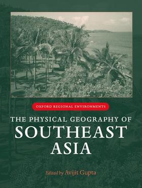 Gupta | PHYSICAL GEOGRAPHY OF SOUTHEAS | Buch | 978-0-19-924802-5 | sack.de