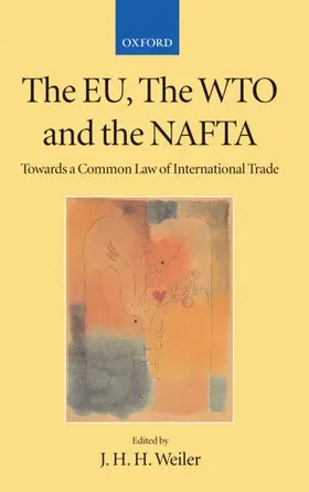 Weiler |  The Eu, the Wto, and the NAFTA | Buch |  Sack Fachmedien