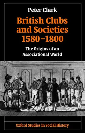 Clark |  British Clubs and Societies 1580-1800 | Buch |  Sack Fachmedien