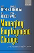 Grimshaw / Beynon / Rubery |  Managing Employment Change | Buch |  Sack Fachmedien