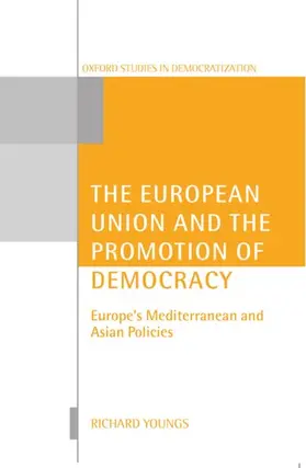 Youngs |  The European Union and the Promotion of Democracy | Buch |  Sack Fachmedien