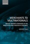 Jones |  Merchants to Multinationals | Buch |  Sack Fachmedien