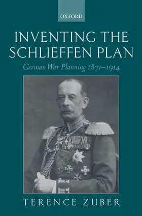 Zuber |  Inventing the Schlieffen Plan | Buch |  Sack Fachmedien