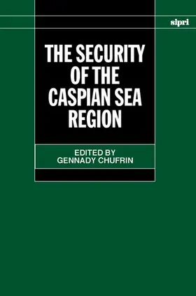 Chufrin |  The Security of the Caspian Sea Region | Buch |  Sack Fachmedien