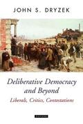 Dryzek |  Deliberative Democracy and Beyond Liberals, Critics, Contestations | Buch |  Sack Fachmedien