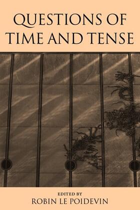 Le Poidevin | Questions of Time and Tense | Buch | 978-0-19-925046-2 | sack.de
