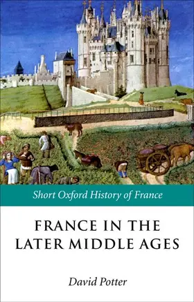 Potter / Doyle |  France in the Later Middle Ages 1200-1500 | Buch |  Sack Fachmedien