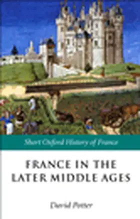 Potter / Doyle |  France in the Later Middle Ages 1200-1500 | Buch |  Sack Fachmedien