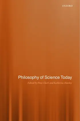 Clark / Hawley |  Philosophy of Science Today | Buch |  Sack Fachmedien