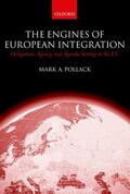Pollack |  The Engines of European Integration: Delegation, Agency, and Agenda Setting in the Eu | Buch |  Sack Fachmedien