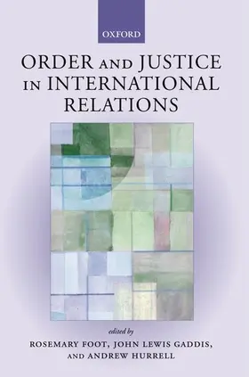 Gaddis / Foot / Hurrell |  Order and Justice in International Relations | Buch |  Sack Fachmedien