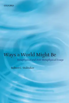 Stalnaker |  Ways a World Might Be | Buch |  Sack Fachmedien