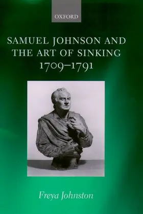 Johnston |  Samuel Johnson and the Art of Sinking 1709-1791 | Buch |  Sack Fachmedien
