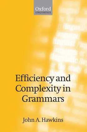 Hawkins |  Efficiency and Complexity in Grammars | Buch |  Sack Fachmedien