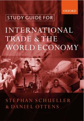 Schueller / Ottens | Study Guide for International Trade & the World Economy | Buch | 978-0-19-925314-2 | sack.de