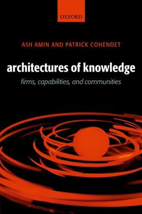 Amin / Cohendet | Architectures of Knowledge | Buch | 978-0-19-925333-3 | sack.de