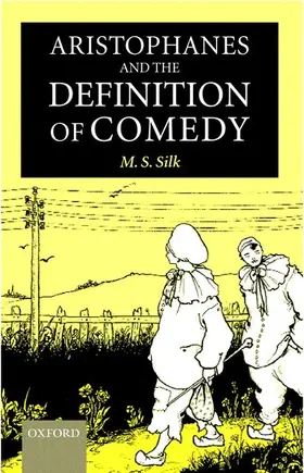 Silk |  Aristophanes and the Definition of Comedy | Buch |  Sack Fachmedien
