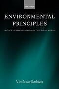 de Sadeleer |  Environmental Principles: From Political Slogans to Legal Rules | Buch |  Sack Fachmedien
