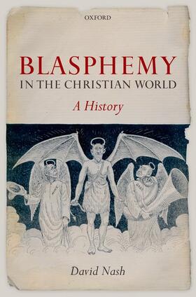 Nash | Blasphemy in the Christian World: A History | Buch | 978-0-19-925516-0 | sack.de