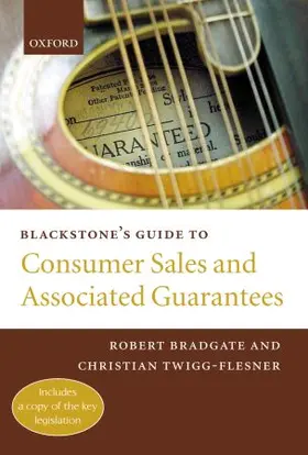 Bradgate / Twigg-Flesner |  Blackstone's Guide to Consumer Sales and Associated Guarantees | Buch |  Sack Fachmedien