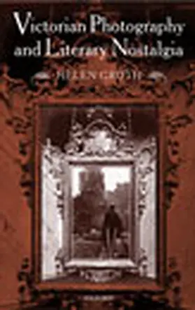 Groth |  Victorian Photography and Literary Nostalgia | Buch |  Sack Fachmedien