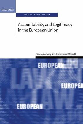 Arnull / Wincott | Accountability and Legitimacy in the European Union | Buch | 978-0-19-925710-2 | sack.de