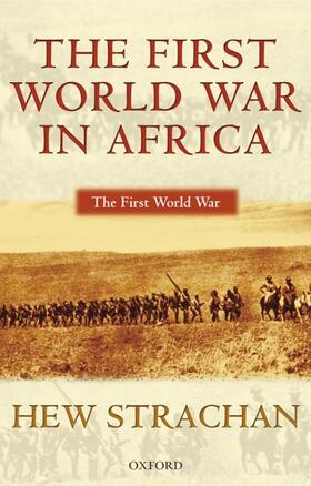 Strachan | The First World War in Africa | Buch | 978-0-19-925728-7 | sack.de
