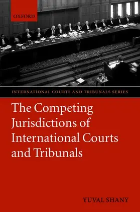 Shany |  The Competing Jurisdictions of International Courts and Tribunals | Buch |  Sack Fachmedien