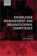 Sanchez |  Knowledge Management and Organizational Competence | Buch |  Sack Fachmedien