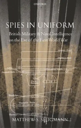 Seligmann |  Spies in Uniform | Buch |  Sack Fachmedien