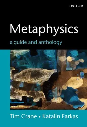 Farkas / Crane |  Metaphysics: A Guide and Anthology | Buch |  Sack Fachmedien