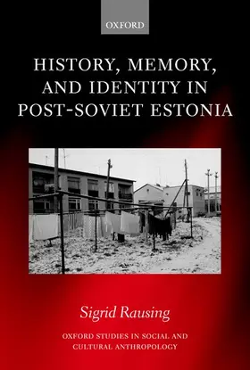 Rausing |  History, Memory, and Identity in Post-Soviet Estonia | Buch |  Sack Fachmedien