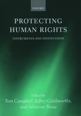 Campbell / Goldsworthy / Stone |  Protecting Human Rights: Instruments and Institutions | Buch |  Sack Fachmedien