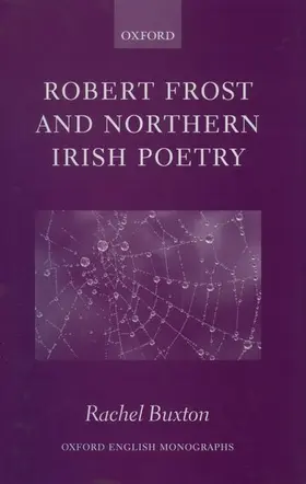 Buxton |  Robert Frost and Northern Irish Poetry | Buch |  Sack Fachmedien