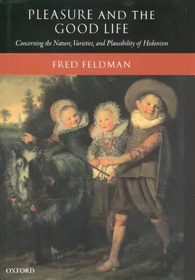 Feldman |  Pleasure and the Good Life | Buch |  Sack Fachmedien
