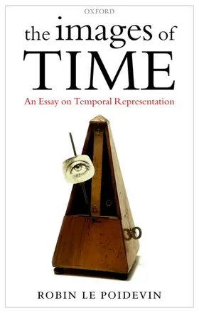 Le Poidevin |  The Images of Time | Buch |  Sack Fachmedien
