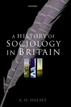 Halsey |  A History of Sociology in Britain | Buch |  Sack Fachmedien